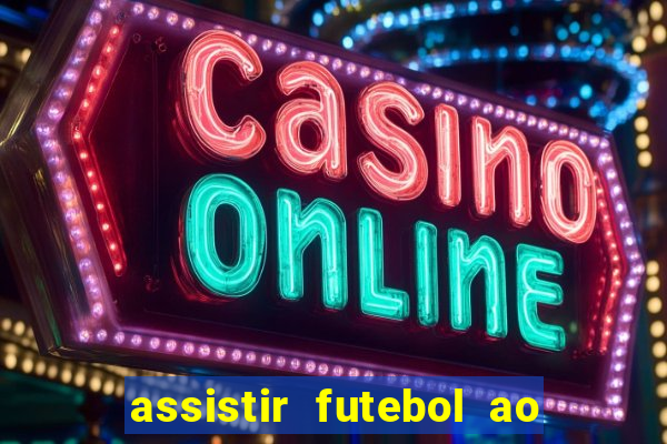 assistir futebol ao vivo gratis palmeiras